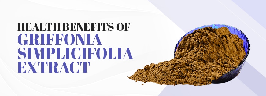Health Benefits of Griffonia simplicifolia Extract