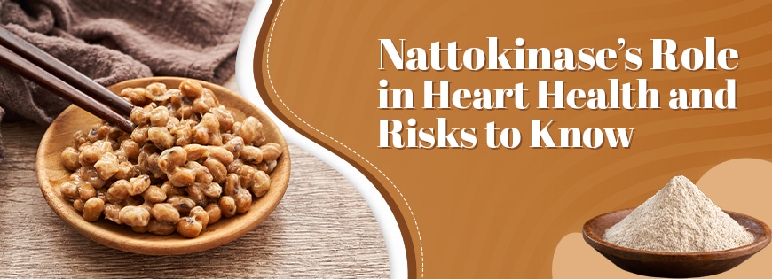 Nattokinase's Role in Heart Health and Risks to Know